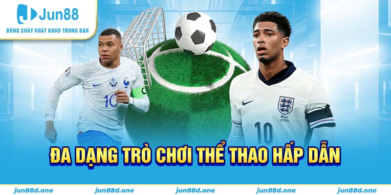 Đa dạng trò chơi thể thao hấp dẫn