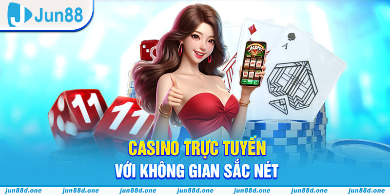Casino trực tuyến với không gian sắc nét